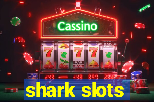 shark slots